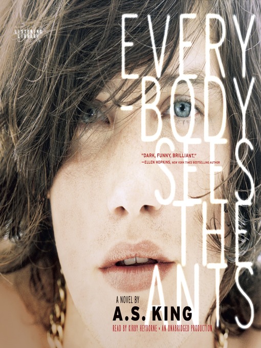 Title details for Everybody Sees the Ants by A.S. King - Available
